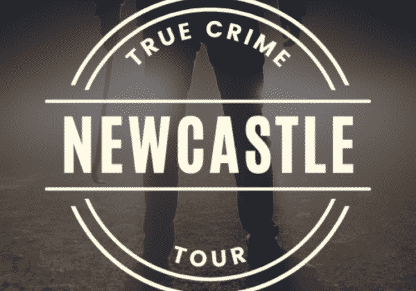 Newcastle True Crime Tour